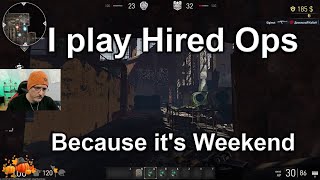 I play Hired Ops because its the weekend P [upl. by Innig]