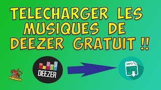 TUTO FR  COMMENT TÉLÉCHARGER LES MUSIQUES DE DEEZER GRATUITEMENT EN MP3 [upl. by Nerrat]