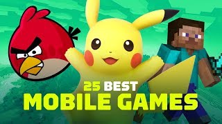 25 Best Mobile Games [upl. by Huckaby]