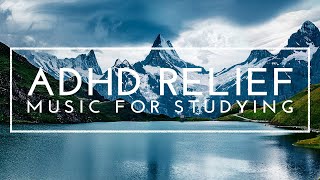 Deep Focus Music  ADHD Relief Music Study Music For Focus And Concentration Music For Studying [upl. by Heigl]