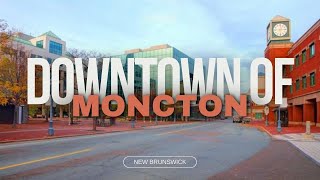 Downtown of Moncton  New Brunswick  Canada [upl. by Germayne]