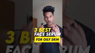 3 Best Face Serum  Oily Skin 🔥 [upl. by Gussi]