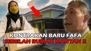 FAFA RESIGN  KONTRAKAN BARU NYA SEBELAH RUMAH MANTAN  BAKALAN SERING MAMPIR INI MAH [upl. by Immaj]