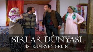 Sırlar Dünyası  İSYENMEYEN GELİN [upl. by Nolyd869]