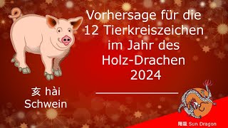 Chinesisches Horoskop 2024 Schwein [upl. by Attesor]