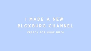 I made a new bloxburg channel watch for more info [upl. by Ahsille]