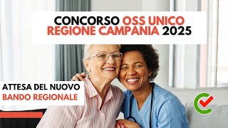 Concorso OSS Unico Regione Campania 2025 Attesa del nuovo bando regionale [upl. by Llenil]