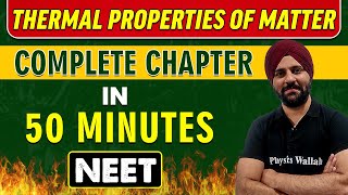 THERMAL PROPERTIES OF MATTER in 50 minutes  Complete Chapter for NEET [upl. by Mccallum320]