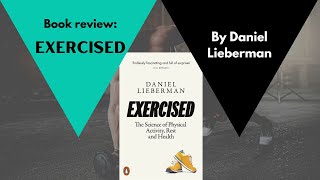 Book Review Exercised by Daniel Lieberman [upl. by Emelin]