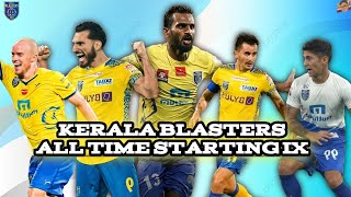 KERALA BLASTERS ALL TIME STARTING IX🤑🤑🤑 [upl. by Annaehs]