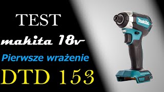 Makita test DTD153 DTD153Z 18v LXT PL impakt driver DTD153Z [upl. by Blunk]