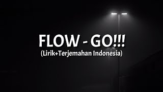 Go  Flow  Opening 04 Naruto  LirikTerjemahan Indonesia [upl. by Fabozzi]