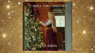 Small Town Christmas  Becca Bowen Official Audio [upl. by Nadler]