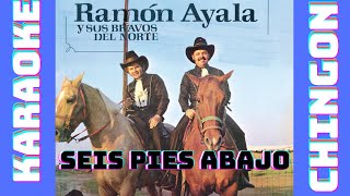 KARAOKE  Ramón Ayala  Seis Pies Abajo [upl. by Scheck]