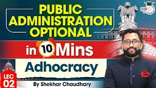 UPSC Public Administration Concepts  Lec 02  What is Adhocracy  UPSC Mains [upl. by Erhard324]