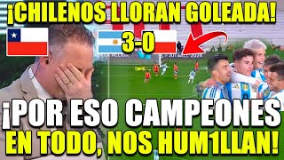 ASI REACCIONO LA PRENSA CHILENA A LA GOLEADA DE ARTGENTINA vs CHILE ¡POR ESO SON CAMPEONES DE TODO [upl. by Madlen]