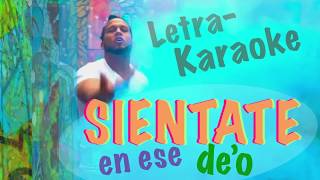 Sientate en ese deo Letra  karaoke pista El Alfa [upl. by Trilley]