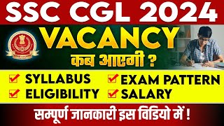 SSC CGL Vacancy 2024  SSC CGL Syllabus Eligibility Exam Pattern Salary 🤔 SSC CGL 2024 Vacancy [upl. by Ubana]