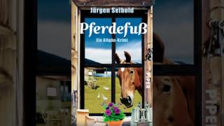 Pferdefuß von Jürgen Seibold Krimi Hörbuch [upl. by Ahsinned]