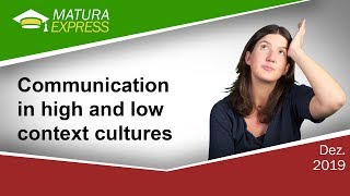 Communication in high and low context cultures  Zentralmatura Englisch Jänner 2019 27 [upl. by Polito]