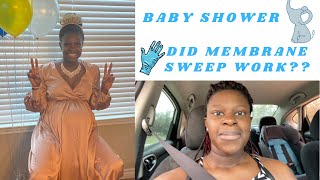 My Baby Shower 🎉👶🏾  Did My Membrane Sweep Work at 38 Weeks [upl. by Ailliw408]