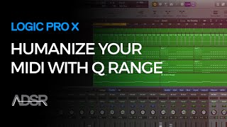 Logix Pro X  Humanize Your MIDI With Q Range [upl. by Wescott773]