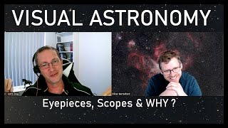 Visual Astronomy Chat  Which Eyepieces amp Telescope and More [upl. by Vange]