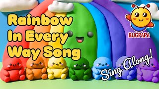 Rainbow In Every Way by Bugpapa  Rainbow Colors Song ROYGBIV  Available in All Streaming Platforms [upl. by Aig]