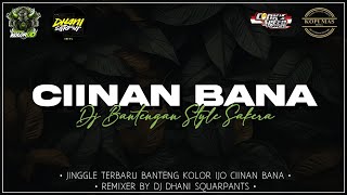 DJ BANTENGAN  CIINAN BANA  BANTENG KOLOR IJO  STYLE SAKERA  BY DHANI SQUAREPANTS [upl. by Risteau]