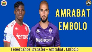 Fenerbahçe Transfer⚽️ Embolo  Sofyan Amrabat fenerbahçe [upl. by Aihseya]