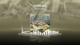 Evandale  Remember [upl. by Tarsuss]