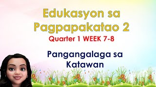 ESP 2 Q1 WEEK78  PANGANGALAGA SA KATAWAN  MAESTRAmo NVC [upl. by Funch842]