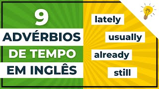 Lista de advérbios de tempo em inglês SUPER comuns  frases de exemplo [upl. by Lait74]