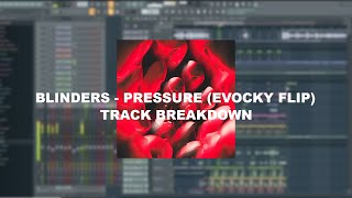 BLINDERS  Pressure Evocky Flip Track Breakdown [upl. by Elayor385]