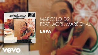 Marcelo D2  Lapa Áudio Oficial ft Aori Mc Marechal [upl. by Emelia]