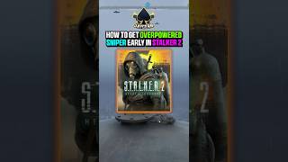 Get OVERPOWERED Sniper EARLY in Stalker 2 🤯👀 [upl. by Ollecram]