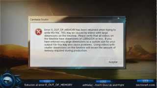 SOLUCION AL ERROR EOUTOFMEMORY DE CAMTASIA STUDIO [upl. by Ebbarta455]