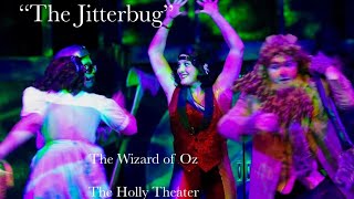 The Wizard of Oz  “The Jitterbug”  The Holly Theater [upl. by Anibla]