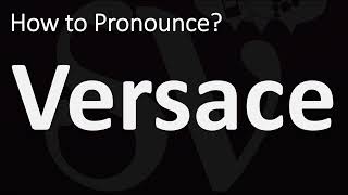 How to Pronounce Versace CORRECTLY [upl. by Porta]