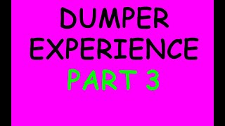 Dumper Experience  Part 3 Podcast 286 [upl. by Salene782]