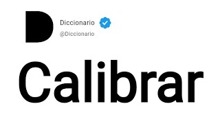 Calibrar Significado En Español [upl. by Aileen]