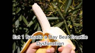 Eat 1 Banana a Day Beat Erectile Dysfunction without Viagra [upl. by Anipsed]