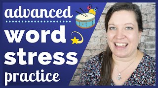 Advanced Word Stress  Practice Contrast Between Stressed and Unstressed and Reduced Syllables [upl. by Atiuqihc513]