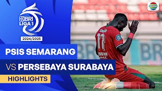 PSIS Semarang VS Persebaya Surabaya  Highlights  BRI Liga 1 202425 [upl. by Odrarej723]