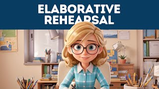 Elaborative Rehearsal Explained in 3 Minutes [upl. by Stichter]