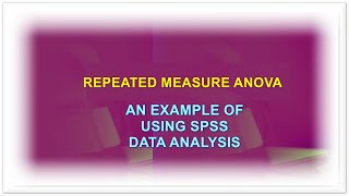 Master Repeated Measures ANOVA in 20 Minutes a Day for Success Using SPSS  A beginners guide [upl. by Dumond]