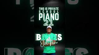 Check Out This is Private School Piano Ep 21 Mixed by Bones  Amapiano [upl. by Vachill230]