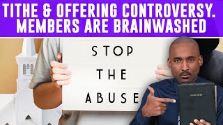 Tithe amp Offering Controversy Pastors Guilty of Brainwashing MembersMembers Have Stockholm Syndrome [upl. by Dygall791]