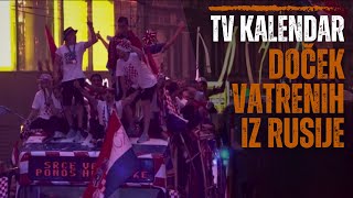 TV kalendar Doček Vatrenih iz Rusije [upl. by Inasah]