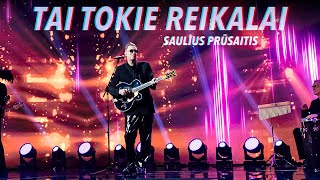 SAULIUS PRŪSAITIS  Tai tokie reikalai [upl. by Michigan]